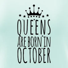 Queens are born in October