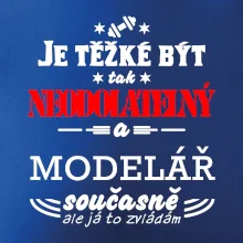 Je těžké být neodolatelný modelář