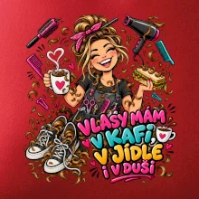 Vlasy mám v kafi v jídle i v duši