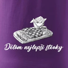 Dělám nejlepší steaky