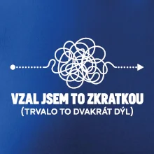 Vzal jsem to zkratkou