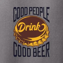 Good People Drink good Beer