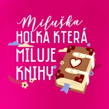 Kniha - Holka, která miluje knihy -  Vaše jméno