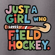 Barevný nápis Just a girl who loves field hockey