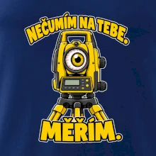 Geodet nečumím na tebe měřím