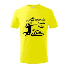 Až vyrostu budu jako táta Volejbal