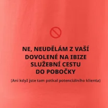 Dovolená na Ibize není služební cesta