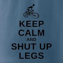 Keep calm and shut your legs