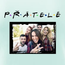 Přátelé Vlastní fotka