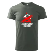 LEPŠÍ BÝT MRTVEJ NEŽ RUDEJ LEPŠÍ BÝT MRTVEJ NEŽ RUDEJ
