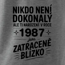 Nikdo není dokonalý ale ti narození v roce 1987 jsou zatraceně blízko