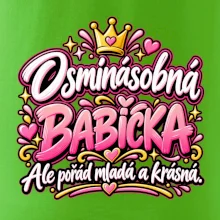 Osminásobná babička Ale pořád mladá a krásná