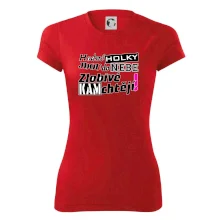 Hodné holky jdou do nebe, zlobivé kam chtějí!