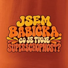 Jsem babička co je tvoje superschopnost retro potisk