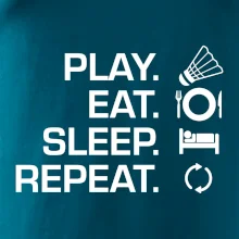 Play Eat Sleep Repeat badminton