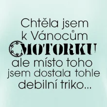 Chtěla jsem dostat motorku - Vánoce Chtěla jsem dostat motorku - Vánoce