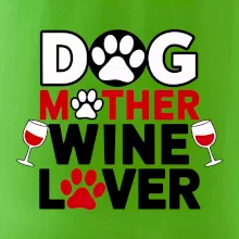Dog mother wine lover