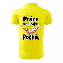 Práce není zajíc, počká.