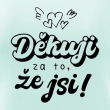 Psací děkuji za to, že jsi