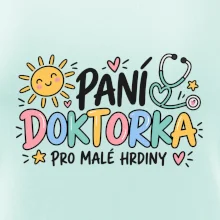 Paní doktorka pro malé hrdiny - barevný nápis