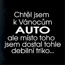 Chtěl jsem k Vánocům auto