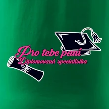 Pro tebe paní Diplomovaná specialistka