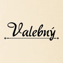 Staročeština - Valebný - mocný, silný