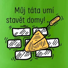 Máj táta umí stavět domy