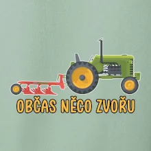 Traktor občas něco zvoře