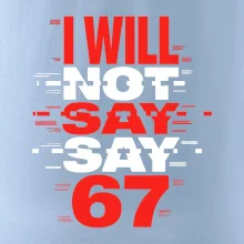 Červený - I Will Not Say SAY 67