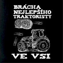 Brácha nejlepšího traktoristy ve vsi