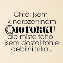 Chtěl jsem dostat motorku - narozeniny