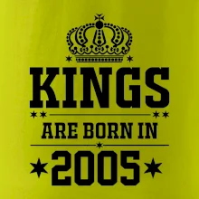 Kings are born in 2005