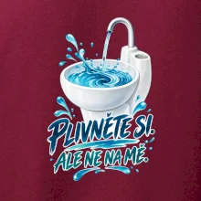 Plivněte si ale ne na mě
