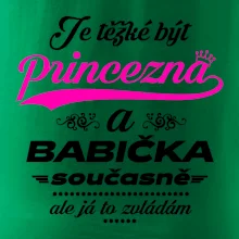 Je těžké být princezna - babička Je těžké být princezna - babička