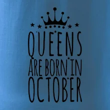 Queens are born in October