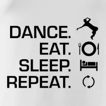Dance eat sleep repeat - Kluk