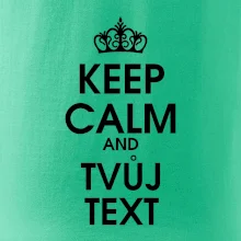 Keep calm - váš text