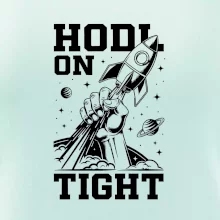 HODL On Tight raketa