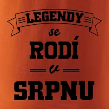 Legendy se rodí v srpnu