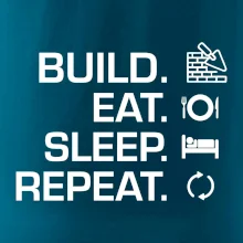 Build eat sleep repeat - cihly