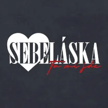 Sebeláska ta mi jde