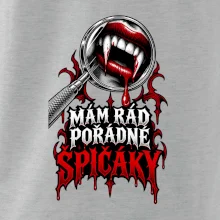 Mám rád pořádné špičáky