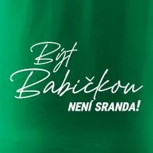 Být babičbkou není sranda