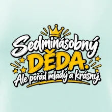Sedminásobný děda - Ale pořád mladý a krásný