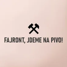 FAJRONT, JDEME NA PIVO!﻿