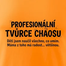Táta profesionální tvůrce chaosu