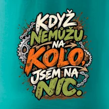 Když nemůžu na kolo jsem na nic
