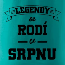 Legendy se rodí v srpnu