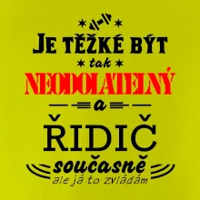 Je těžké být neodolatelný řidič